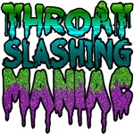 Throat Slashing Maniac