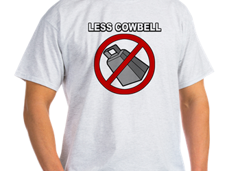 Less Cowbell, Walken!